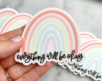 Everything Will Be Okay Sticker | Rainbow Sticker | Motivational Quote | Laptop Decal | Water Bottle Sticker | Gifts for Her