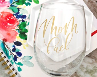 MOM FUEL // 21 Oz. Stemless Wine Glass // Mother's Day // New Mom // Baby Shower // Gifts for Mom