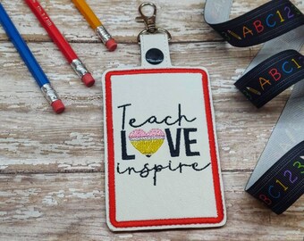 Teach, Love, Inspire ID Badge Holder / Luggage Tag / Gift Card Holder ***With Optional Personalization***