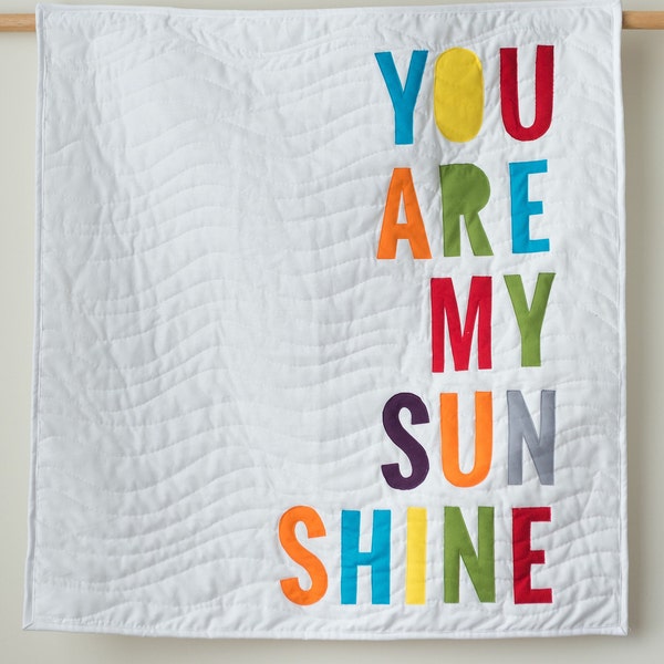 You are my sunshine quilt - wall hanging quilt - word quilt - custom quilt - nursery decor