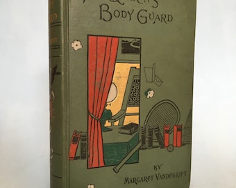 The Queen's Body-Guard by Margaret Vandegrift  1883 Henry T. Coates & Co.