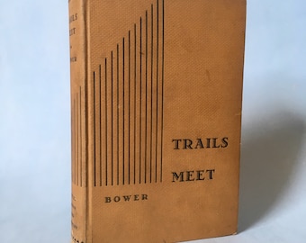 Trails Meet by B. M. Bower 1933  Vintage Western Book | Box Thirteen Bookshop