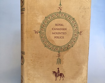 Royal Canadian Mounted Police by Richard L. Neuberger  1953 Landmark World Books #8