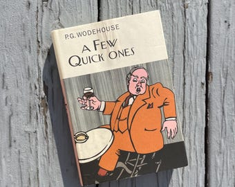 A Few Quick Ones by P.G. Wodehouse | Overlook Press/Everyman Publishers Vintage  Collector's Edition Hardback | English novel