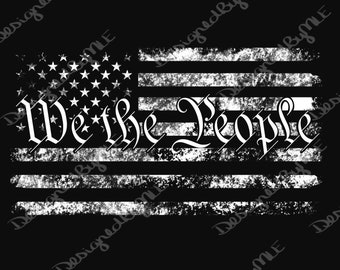 May include: A distressed white American flag with the words "We the People" in a stylized font. The flag is on a black background.