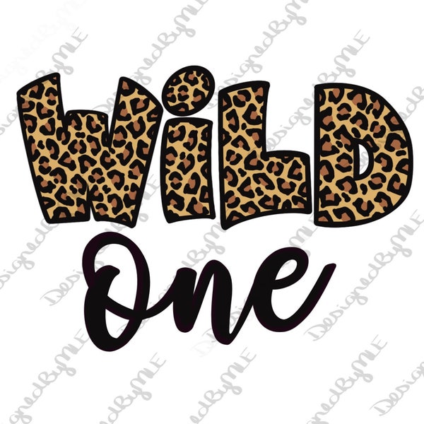 Wild One SVG, PNG, Leopard Wild One, Cheetah Wild One, 1st Birthday, Jungle Wild One, Instant Download