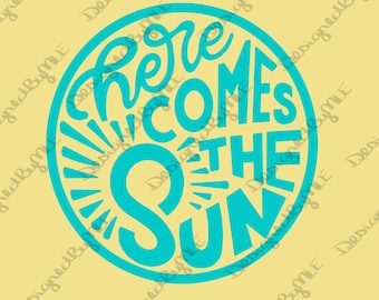 Here Comes The Sun SVG, PNG, JPG, Beach, Summer, Sun, Lake, Instant Download
