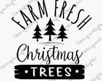 May include: Black and white graphic design with the text "Farm Fresh Christmas Trees". The design features three stylized Christmas trees.