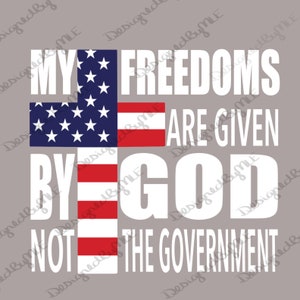 Christian American Flag Design: My Freedoms Are Given By God (Digital Download)