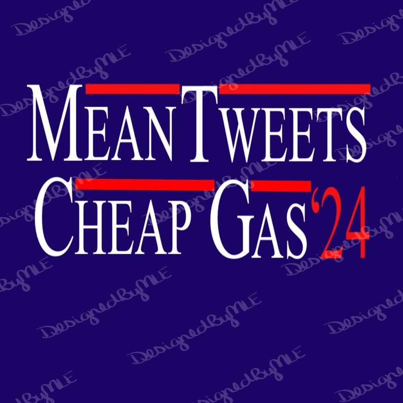 Mean Tweets Cheap Gas SVG, PNG, JPG, Fuck Joe Biden, Trump 2024, Let's Go Brandon, Biden Sucks, Instant Download image 1