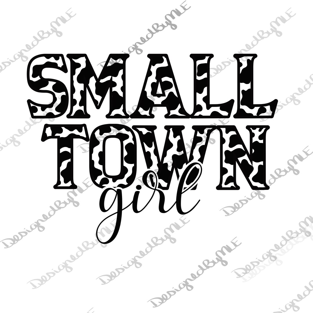 Small Town Girl Cow Print SVG, PNG, Country, Country Girl, Cow Print