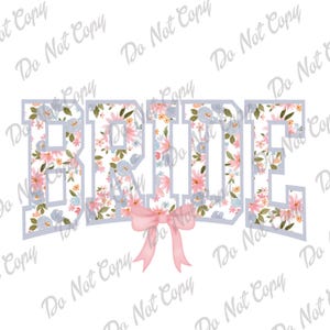 May include: A floral design spells out the word "BRIDE" in a light blue font. The letters are filled with pink and blue flowers and green leaves. A pink bow is at the bottom.