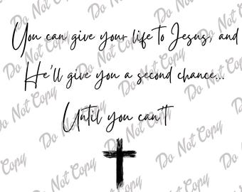 You Can Give Your Life To Jesus Until You Can't, Jesus, Give Your Life to Jesus, Kid Rock, Instant Download
