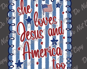 She Loves Jesus and America Too, PNG, Patriotic Coquette, America, USA, Instant Download