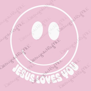 Jesus Loves You SVG, Jesus Loves You Happy Face, Sublimation Transfer File, Christian Design, Religious Design