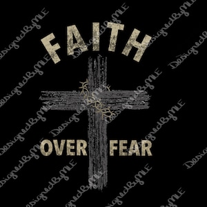 Faith Over Fear Cross PNG, Sublimation Design, Christian, Religious, Faith Over Fear, Instant Download