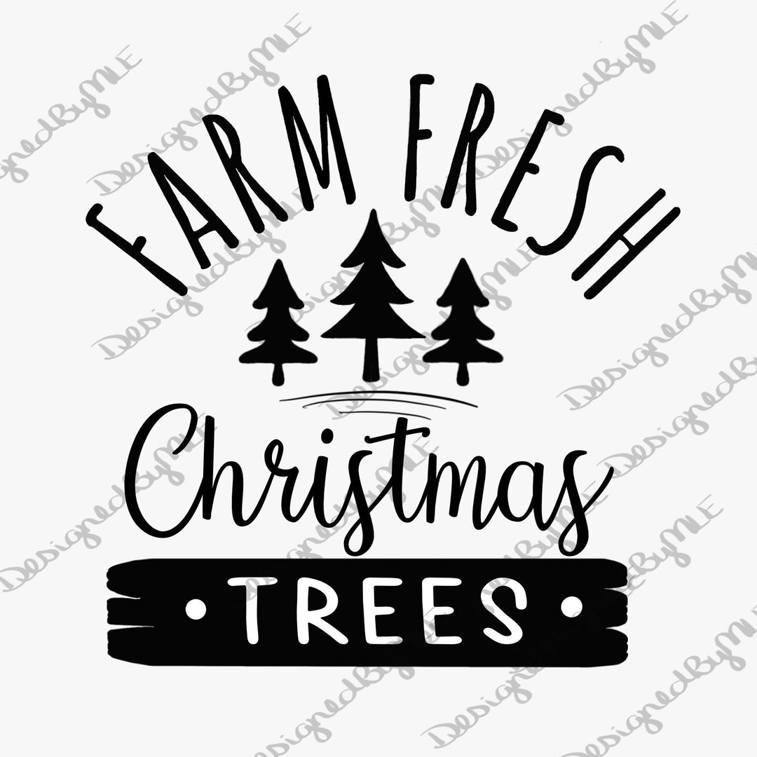 Farm Fresh Christmas Trees SVG PNG JPG Rustic Christmas - Etsy