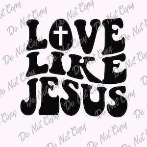 Love Like Jesus SVG PNG: Christian Design (Instant Download)