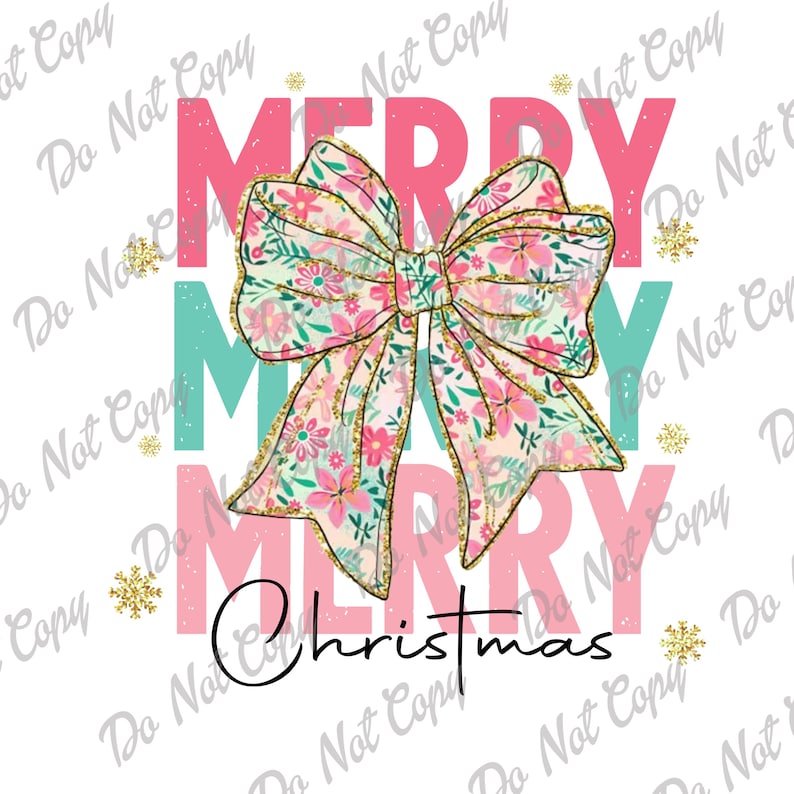 May include: A pink and teal graphic with the text "Merry Merry Christmas" and a large floral bow with gold glitter accents.