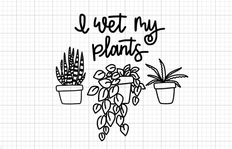 I Wet My Plants SVG PNG Digital Download Design Cricut - Etsy Ireland