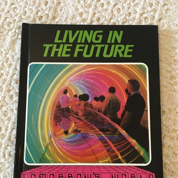 Living in the Future Tomorrows World, Books about the Future of the World, Old School Books, Vintage School Books, Old School Textbooks