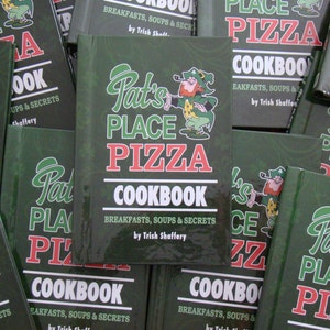 Pat's Place Pizza cookbook featuring breakfast and soup recipes.  Hidden spiral bound in full color.