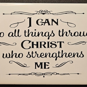 I Can Do All Things Through Christ Who Strengthens Me - Tile