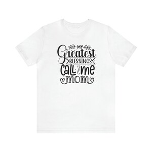 Jersey Short Sleeve Tee - My Greatest Blessings Call Me Mom