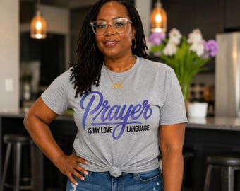 Prayer Is My Love Language Shirt | Christian Women’s Graphic Tee | Faith Based T-Shirt | Inspirational Prayer Shirt | Christian Gift for Her