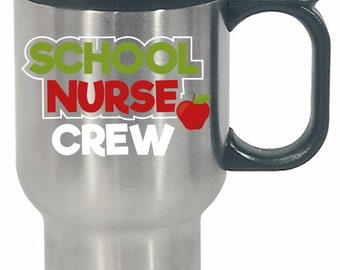 Nursing School Nurse Crew - Stainless Steel Travel Mug