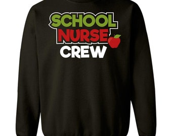 Nursing School Nurse Crew - Sweatshirt