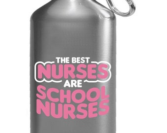 Nursing The Best Nurses Are School Nurses - Water Bottle
