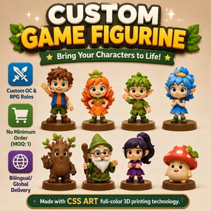 Pode incluir: Oito figuras de jogo personalizadas com diversos personagens, incluindo uma criatura árvore, um mago e um cogumelo. O texto diz CUSTOM GAME FIGURINE, Bring Your Characters to Life!, Custom OC & RPG Roles, No Minimum Order (MOQ: 1), Bilingual/Global Delivery e Made with CSS ART full-color 3D printing technology.