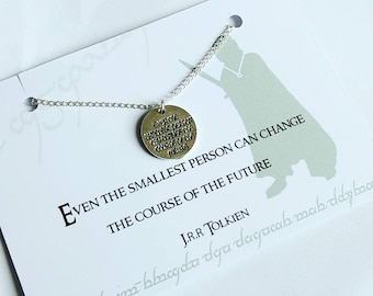 Necklace "Even the smallest person can change the race of the future" Tolkien medallion