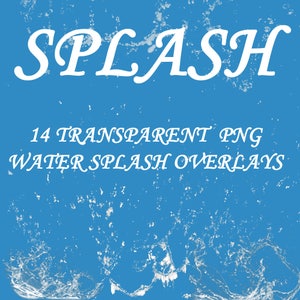 14 png water splash overlays for Photoshop and Photoshop Elements