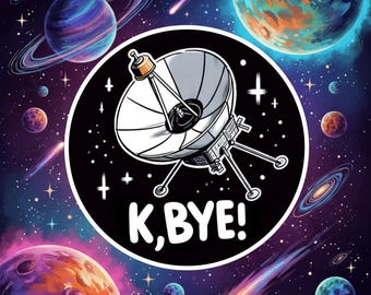 ¡Adiós! Pegatina de la sonda espacial Voyager / Divertida calcomanía de exploración espacial / Regalo de astronomía de la NASA para amantes de la ciencia / Pegatina impermeable para portátil