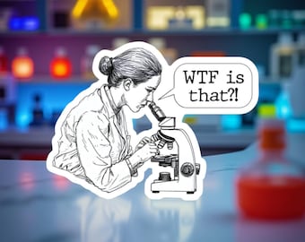 ¡¿Qué demonios es eso?! - Científico observando algo bajo el microscopio - Ciencia divertida y biología - Vinilo resistente al agua y a los rayos UV - Envío gratis