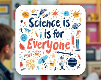 La ciencia es para todos / Bonita pegatina científica / Regalo STEM inclusivo para profesores y estudiantes / Calcomanía impermeable para portátil o botella de agua