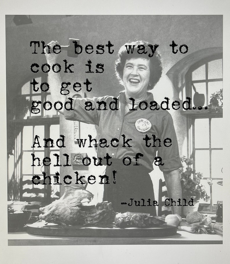 JULIA CHILD Art Print, Quote Print, Quote Sign, Wall Art Prints, Unique