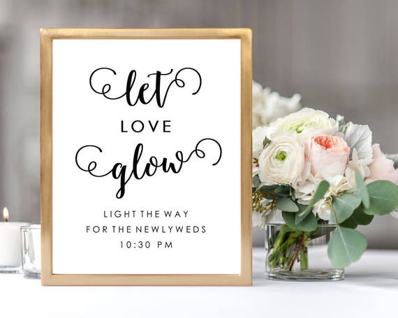 Let love glow sign ~ Wedding Sign Wedding Decor ~ Sparkler send off Sign
