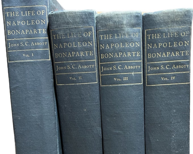 The Life Of Napoleon Bonaparte by John S Abbott, Set Of 4 Antique Collector Series 1855