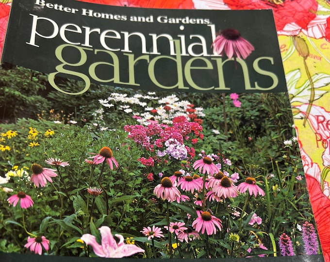 Better Homes And Gardens Perennial Gardens Book, Year After Year Colorful Garden Projects