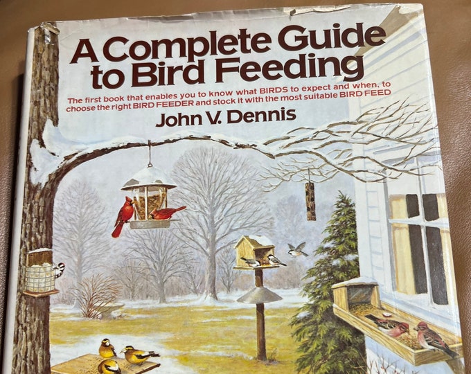 A Complete Guide to Bird Feeding Book, Birds Hardback Home Library