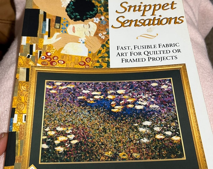 Snippet Sensations Book, Fast Fusible Fabric Art For Quilted Or Framed Projects