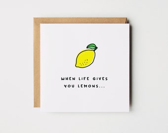 When Life Gives You Lemons Card | Encouragement Card | Support Card | Lemon Card | Funny Lemon Card