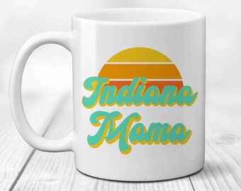 Indiana Mama Coffee Mug. Indianapolis Tea Cup. South Bend Mom Vibes. Gift for New Mom. Mother's Day. Coffee Lover. Retro Vintage.