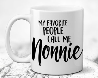My Favorite People Call me Nonnie. Grandmother Gift Idea. Unique gift idea. Grandparents present. Mother's Day. Gift from Grandchildren.