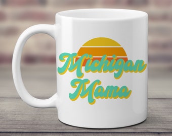 Michigan Mama Coffee Mug. Tea Cup. Gift for New Mom. Mother's Day. First Time Mother. Personalizable Coffee Lover. Retro Vintage Design.