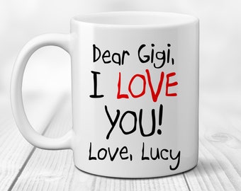 I love you Gigi Coffee Mug. Custom Name. Gift from Grandchild. Childlike Text. Gift for New Grandmother. Dear Grandma. We love you. Note.