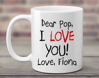 I love you Pop Coffee Mug. Custom Name. Gift from Grandchild. Childlike Text. Gift for New Grandfather. Dear Grandpa. We love you. Note.